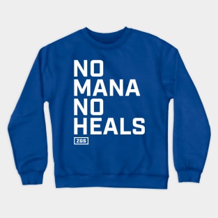 No Mana No Heals Crewneck Sweatshirt